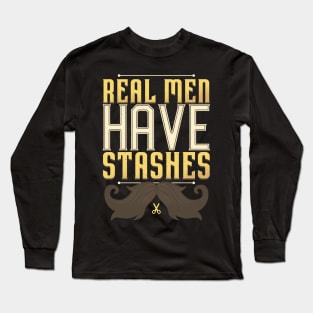 Real Men have Stashes Long Sleeve T-Shirt